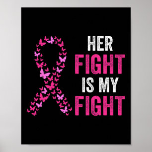 Her Fight Is My Fight Breast Cancer Awareness Fami Poster