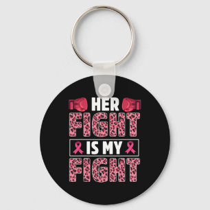 Her Fight Is My Fight Breast Cancer Awareness Leop Key Ring
