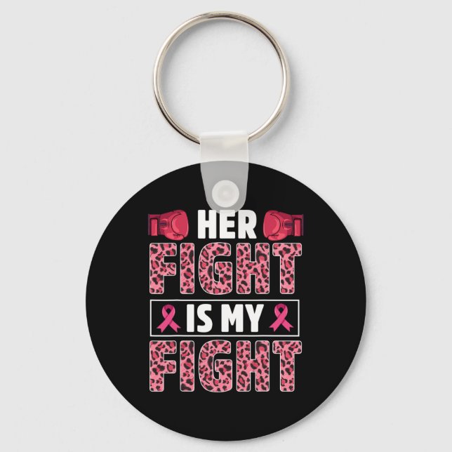 Her Fight Is My Fight Breast Cancer Awareness Leop Key Ring (Front)