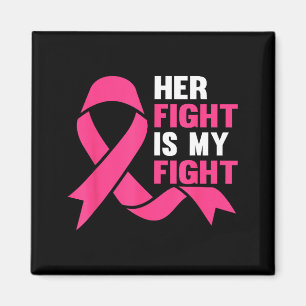 Her Fight Is My Fight Breast Cancer Awareness Surv Magnet