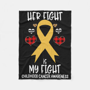 Her Fight Is My Fight Childhood Cancer Awareness B Fleece Blanket