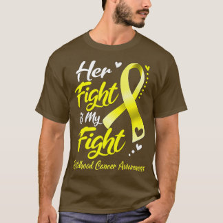 Her Fight Is My Fight Childhood Cancer Awareness R T-Shirt