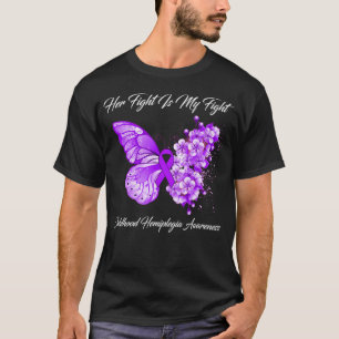 Her Fight Is My Fight Childhood Hemiplegia Awarene T-Shirt