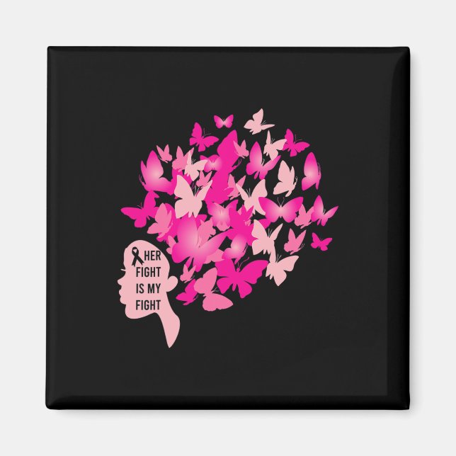 Her Fight is My Fight Cool Breast Cancer Awareness Magnet (Front)