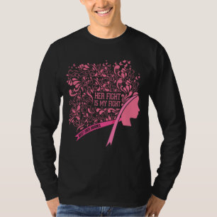 Her Fight is My Fight Cool Breast Cancer Awareness T-Shirt