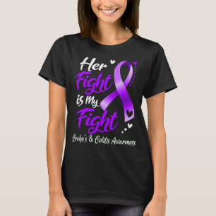 Her Fight Is My Fight CROHN'S & COLITIS AWARENESS T-Shirt