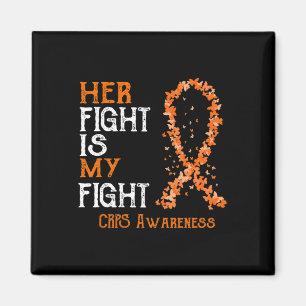 Her Fight Is My Fight CRPS Awareness  Magnet
