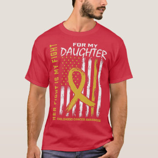 Her Fight Is My Fight Daughter Childhood Cancer Fl T-Shirt