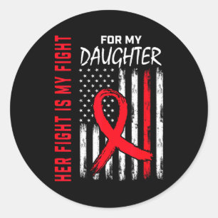 Her Fight Is My Fight Daughter Heart Disease Aware Classic Round Sticker
