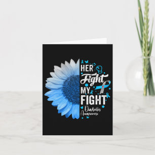 Her Fight Is My Fight Diabetes Awareness Gift For  Card
