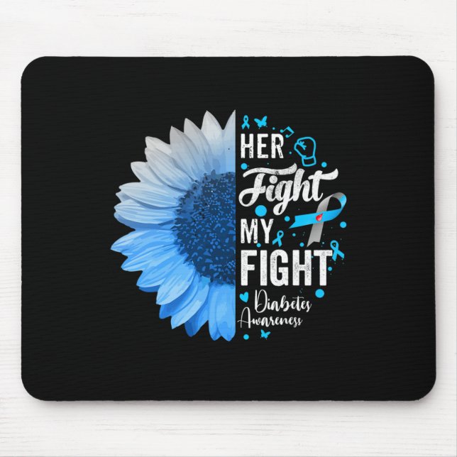 Her Fight Is My Fight Diabetes Awareness Gift For  Mouse Pad (Front)