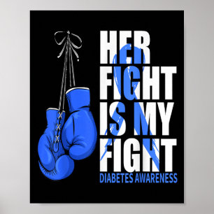 Her Fight Is My Fight Diabetes Awareness Month T1d Poster