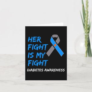 Her Fight Is My Fight Diabetes Awareness Type 1 T1 Card