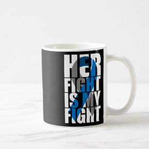 Her fight is my fight Diabetes Coffee Mug