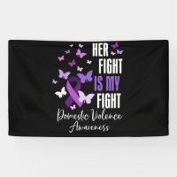 Her Fight is My Fight Domestic Violence Awareness