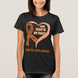 Her Fight Is My Fight Endometrial Cancer Awareness T-Shirt