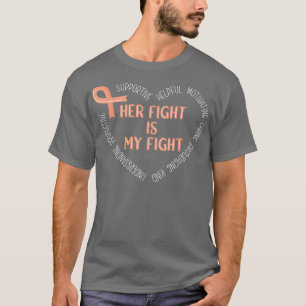 Her Fight Is My Fight Endometrial Cancer Awareness T-Shirt