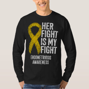 Her Fight Is My Fight Endometriosis Awareness T-Shirt