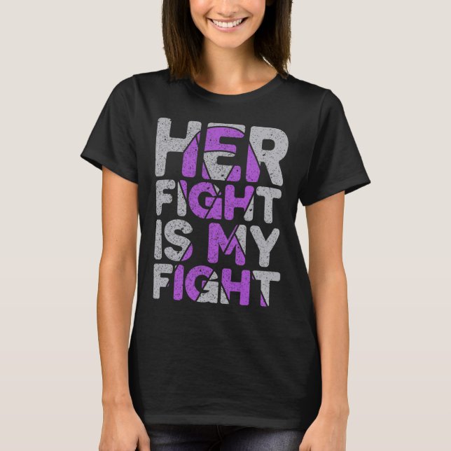 Her Fight is My Fight Epilepsy Awareness 1 T-Shirt (Front)