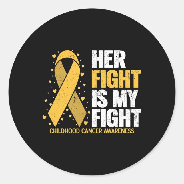 Her Fight Is My Fight For Family Childhood Cancer  Classic Round Sticker (Front)