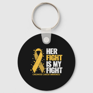 Her Fight Is My Fight For Family Childhood Cancer Key Ring