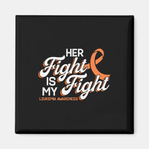 Her Fight Is My Fight For Leukaemia Patients Magnet