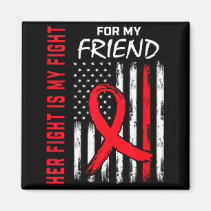 Her Fight Is My Fight Friend Heart Disease Awarene Magnet