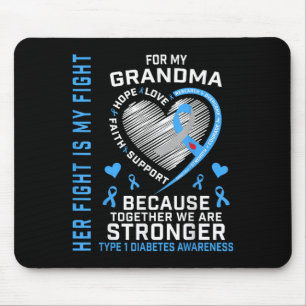 Her Fight Is My Fight Grandma Type 1 Diabetes Shir Mouse Pad