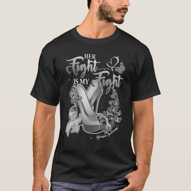 Her Fight Is My Fight Grey High Heels Aphasia Awar T-Shirt (Front)