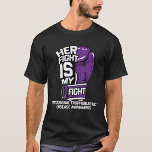 Her Fight Is My Fight GTD Advocate Quote Purple Bo T-Shirt