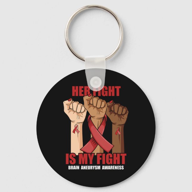 Her Fight Is My Fight Hand Brain Aneurysm Awarenes Key Ring (Front)