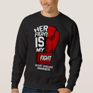 Her Fight Is My Fight Heart Disease Coronary Arter Sweatshirt
