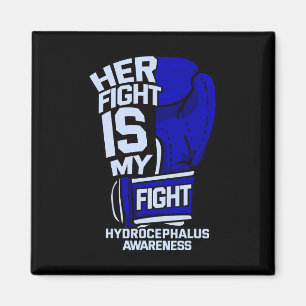 Her Fight Is My Fight Hydrocephalus Awareness Figh Magnet