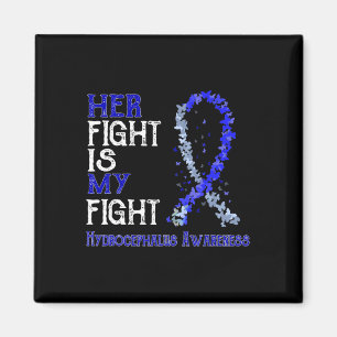 Her Fight Is My Fight Hydrocephalus Awareness Magnet