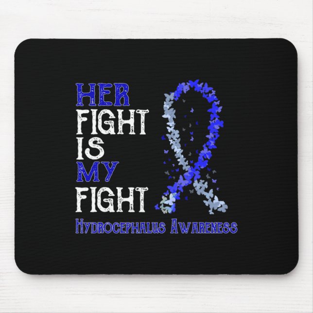 Her Fight Is My Fight Hydrocephalus Awareness  Mouse Pad (Front)