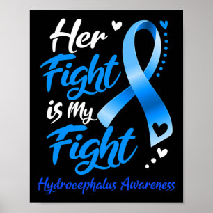 Her Fight Is My Fight Hydrocephalus Awareness Ribb Poster