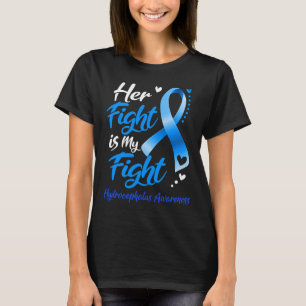 Her Fight Is My Fight Hydrocephalus Awareness Ribb T-Shirt
