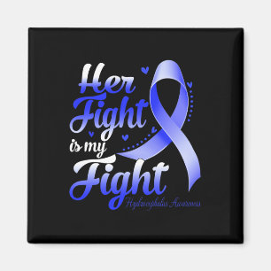 Her Fight Is My Fight Hydrocephalus Awareness Warr Magnet