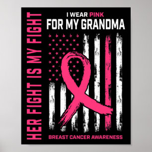 Her Fight Is My Fight I Wear Pink Grandma Breast C Poster