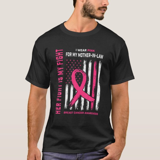 Her Fight Is My Fight I Wear Pink Mother In Law Pi T-Shirt (Front)