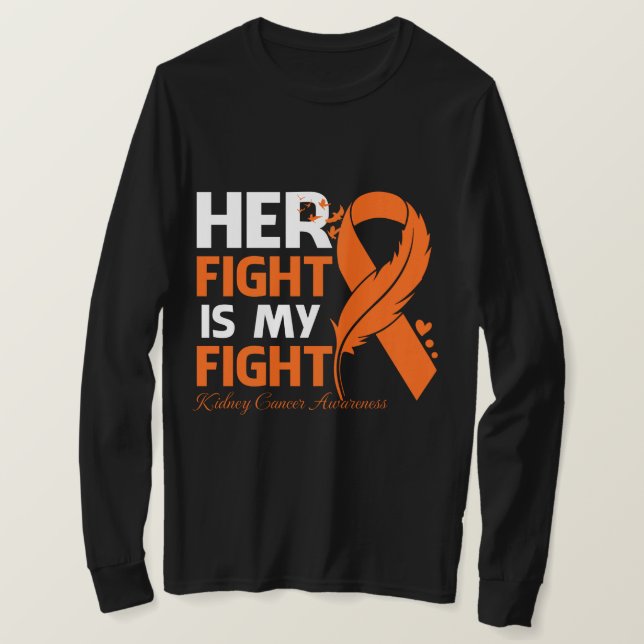 Her Fight Is My Fight KIDNEY CANCER AWARENESS Feat T-Shirt (Design Front)