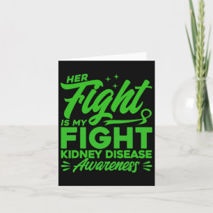 Her Fight Is My Fight Kidney Disease Awareness 2 Card
