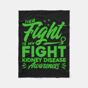 Her Fight Is My Fight Kidney Disease Awareness 2  Fleece Blanket