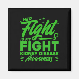 Her Fight Is My Fight Kidney Disease Awareness 2 Magnet