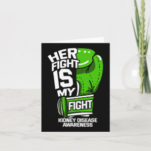 Her Fight Is My Fight Kidney Disease Dialysis Orga Card