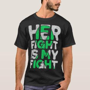 Her Fight Is My Fight Kidney Disease T-Shirt