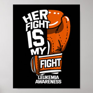 Her Fight Is My Fight Leukaemia Awareness Blood Ca Poster