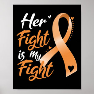 Her Fight Is My Fight Leukaemia Awareness Blood Ca Poster