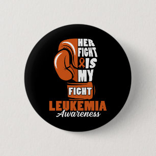 Her Fight Is My Fight Leukaemia Awareness Month Su 6 Cm Round Badge