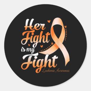 Her Fight Is My Fight Leukaemia Awareness Warrior  Classic Round Sticker